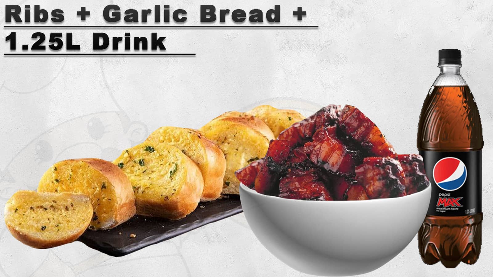 Ribs + Garlic Bread + 1.25 Drink